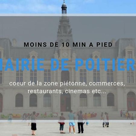 Appartement lumineux avec 1 chambre séparée situé à 300m de la gare et accès direct au coeur historique Poitiers Exterior foto